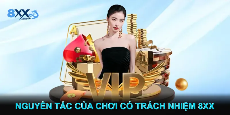 Nguyên tắc cơ bản của chơi có trách nhiệm 8XX Nguyên tắc cơ bản của chơi có trách nhiệm 8XX