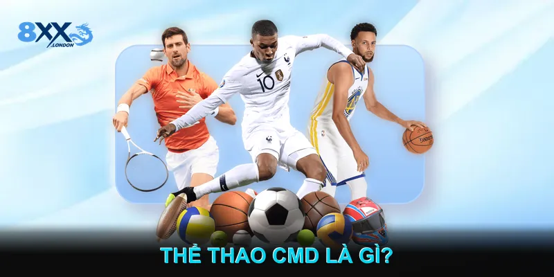 Thể thao CMD là gì?